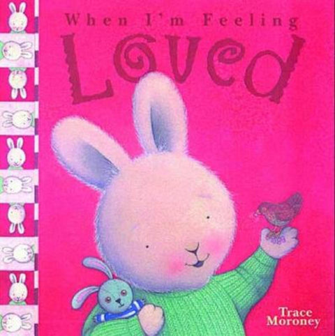When I'm Feeling Loved by Trace Moroney - 9781741783568