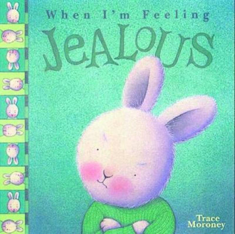 When I'm Feeling Jealous by Trace Moroney - 9781741783582