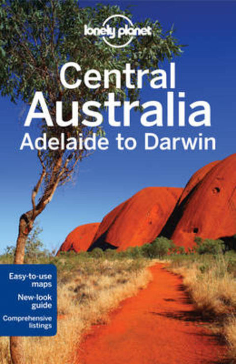 Lonely Planet Central Australia - Adelaide to Darwin by Lonely Planet - 9781741797732