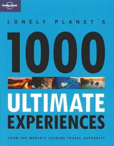 1000 Ultimate Experiences by Lonely Planet - 9781741799453