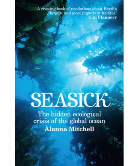 Seasick by Alanna Mitchell - 9781741962307