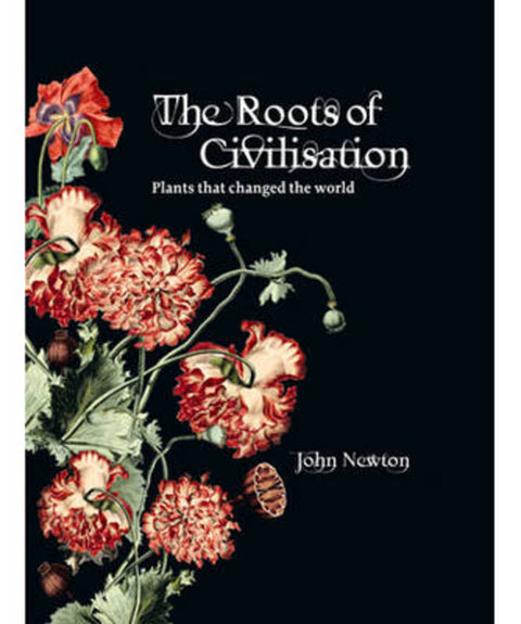 The Roots of Civilisation by John Newton - 9781741962420