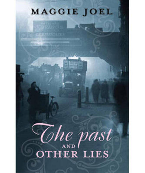The Past and Other Lies by Maggie Joel - 9781741963601