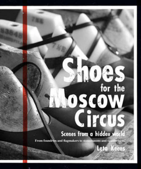 Shoes for the Moscow Circus by Leta Keens - 9781741964677