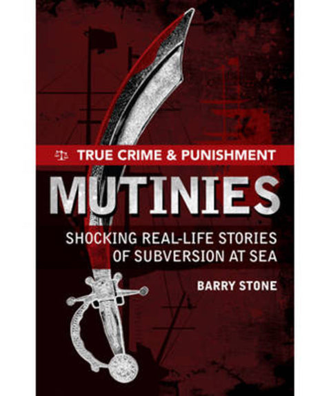 True Crime and Punishment: Mutinies by Barry Stone - 9781741966343