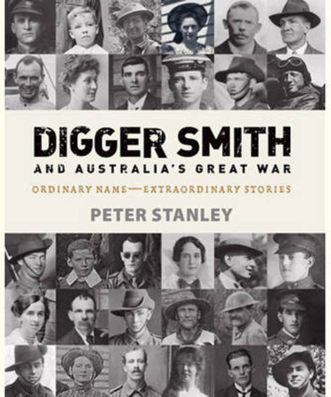Digger Smith and Australia's Great War by Peter Stanley - 9781741966800