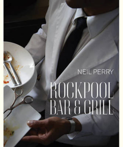 Rockpool Bar and Grill by Neil Perry - 9781741968293