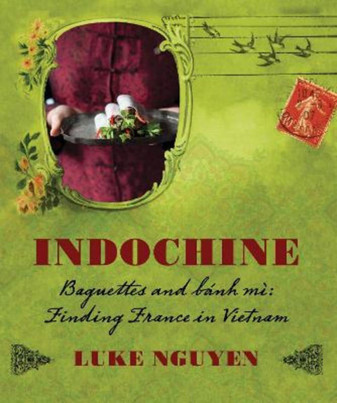 Indochine: The Collection by Luke Nguyen - 9781741968842