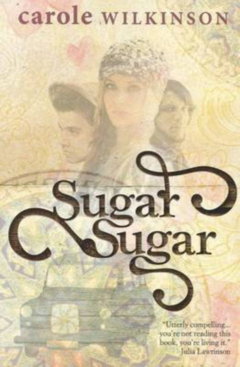 Sugar Sugar by Carole Wilkinson (Author) - 9781742031200