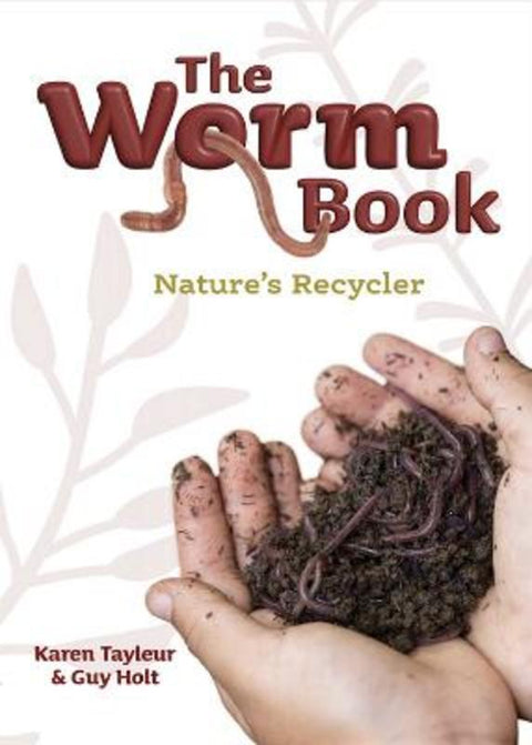 The Worm Book - Nature's Recyclers by Karen Tayleur - 9781742036694