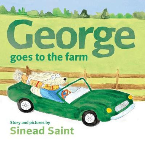 George goes to the farm by Sinead Saint - 9781742037011