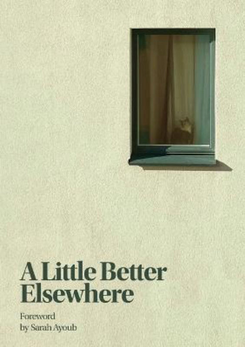A Little Better Elsewhere by Sydney University alumni, staff and students - 9781742105871
