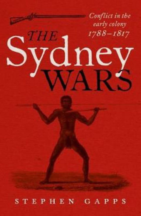 The Sydney Wars by Stephen Gapps - 9781742232140
