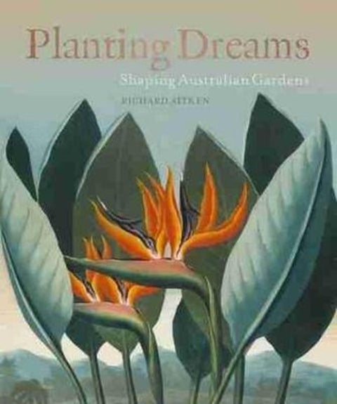 Planting Dreams by Richard Aitken - 9781742234649
