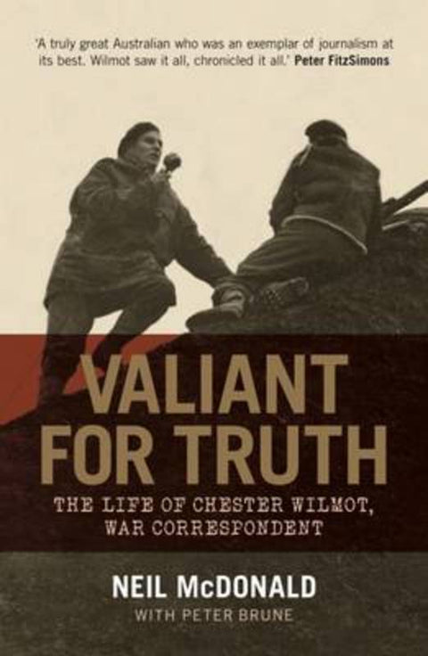 Valiant for Truth by Neil McDonald - 9781742235172