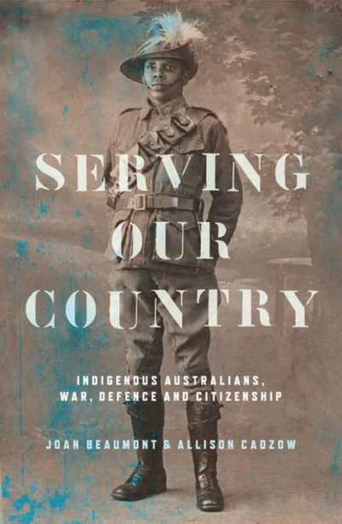 Serving Our Country by Joan Beaumont - 9781742235394