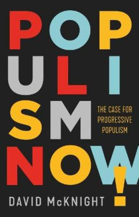 Populism Now! by David McKnight - 9781742235639