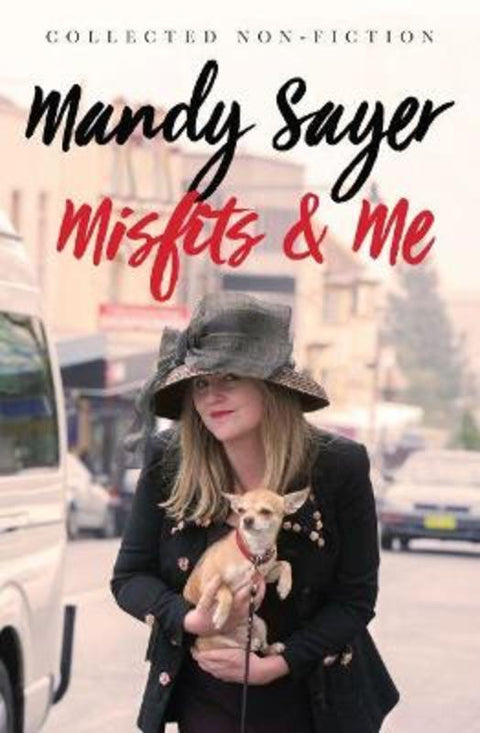 Misfits and Me by Mandy Sayer - 9781742236100