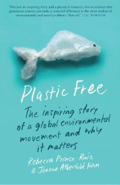 Plastic Free by Rebecca Prince-Ruiz - 9781742236551