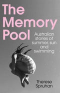 The Memory Pool by Therese Spruhan - 9781742236582