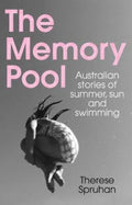 The Memory Pool by Therese Spruhan - 9781742236582