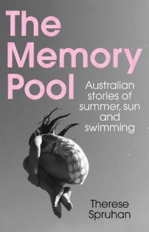 The Memory Pool by Therese Spruhan - 9781742236582