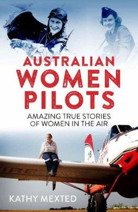 Australian Women Pilots by Kathy Mexted - 9781742236971