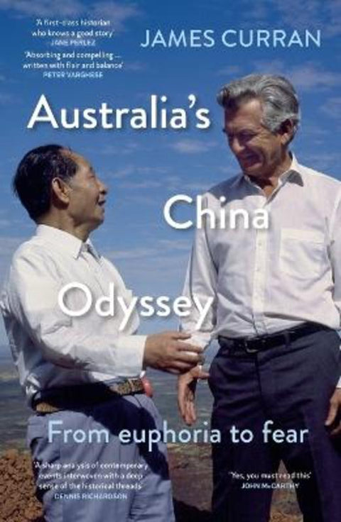 Australia's China Odyssey by James Curran - 9781742237152
