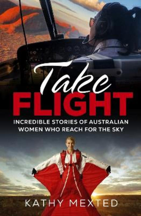 Take Flight by Kathy Mexted - 9781742237619