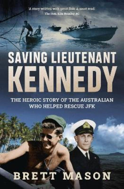 Saving Lieutenant Kennedy by Brett Mason - 9781742237879