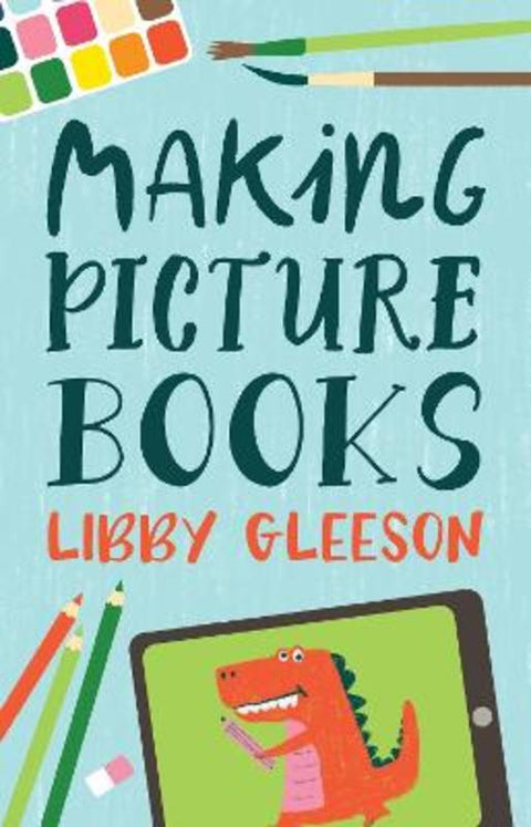 Making Picture Books by Libby Gleeson - 9781742238159