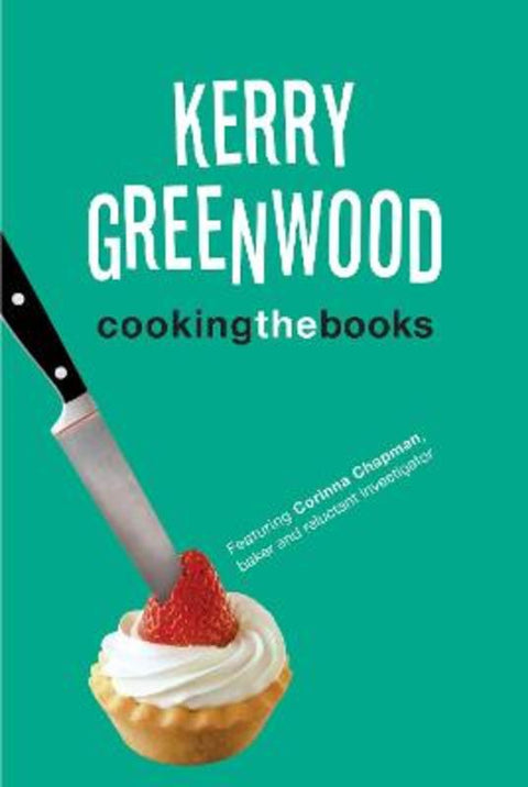 Cooking the Books by Kerry Greenwood (Author) - 9781742370217