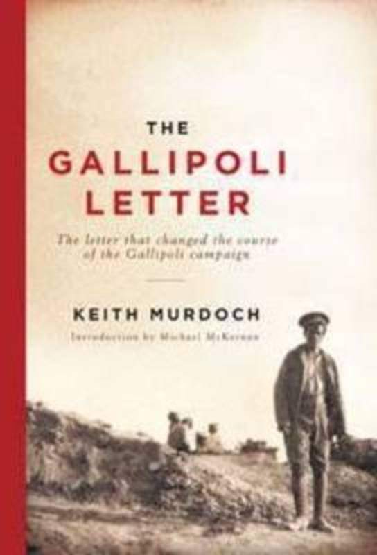 The Gallipoli Letter by Keith Murdoch - 9781742373133
