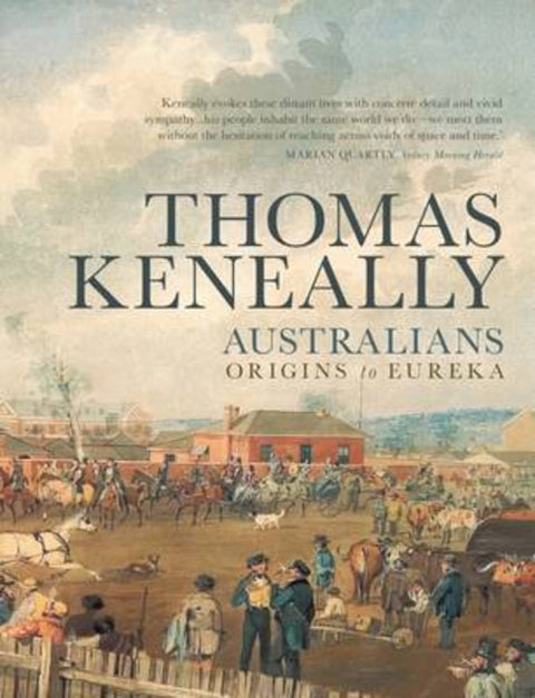 Australians by Thomas Keneally - 9781742374505
