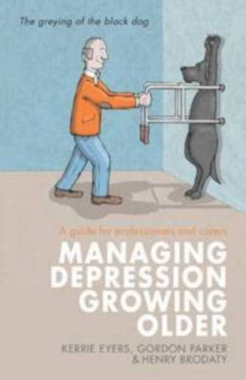 Managing Depression Growing Older by Kerrie Eyers - 9781742378800