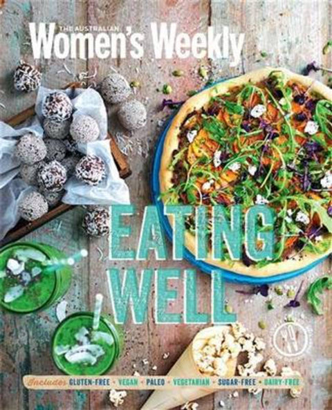 Eating Well by Australian Women's Weekly Weekly - 9781742455990