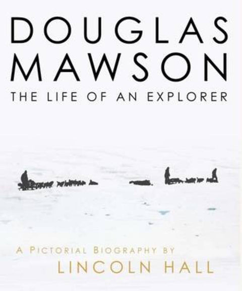 Douglas Mawson by Lincoln Hall - 9781742571232