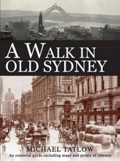 A Walk In Old Sydney by Michael Tatlow - 9781742571973