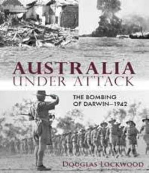 Australia Under Attack by Douglas Lockwood - 9781742574042