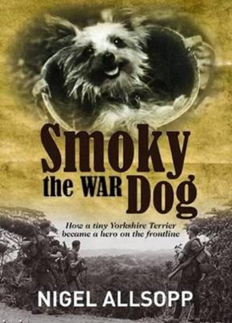 Smoky the War Dog by Nigel Allsopp - 9781742574592