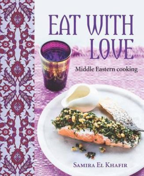 Eat with Love by Samira El Khafir - 9781742575360