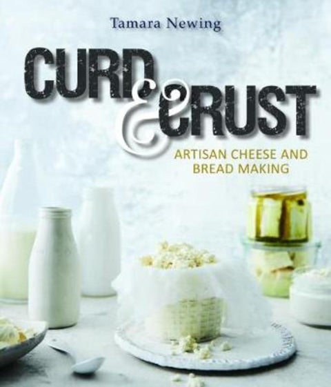 Curd and Crust by Tamara Newing - 9781742579641