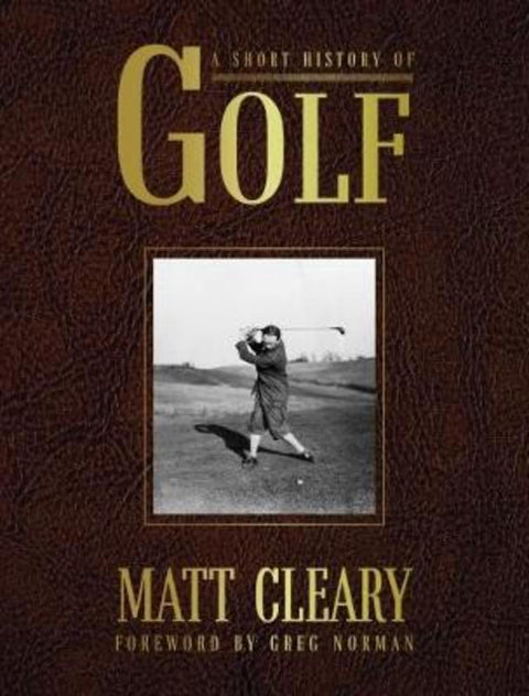 A Short History of Golf by Matt Cleary - 9781742579771