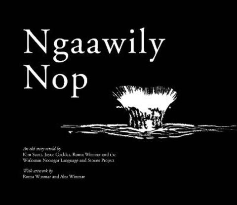 Ngaawily Nop by Kim Scott - 9781742589657