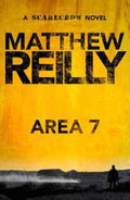 Area 7: A Scarecrow Novel 2 by Matthew Reilly - 9781742611778