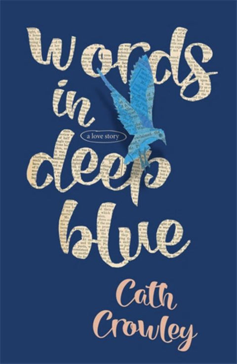 Words in Deep Blue by Cath Crowley - 9781742612386