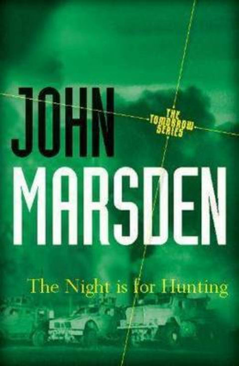 The Night is for Hunting: Tomorrow Series 6 by John Marsden - 9781742612652