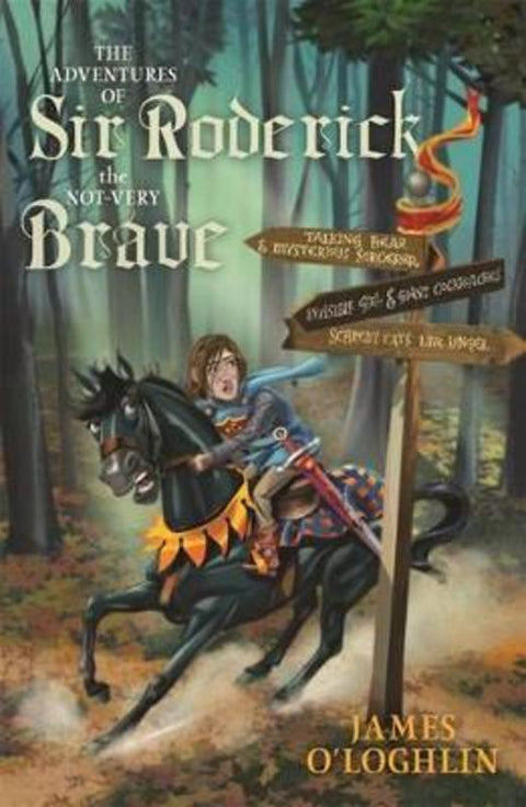 The Adventures of Sir Roderick, The Not-Very Brave by James O'Loghlin - 9781742614038