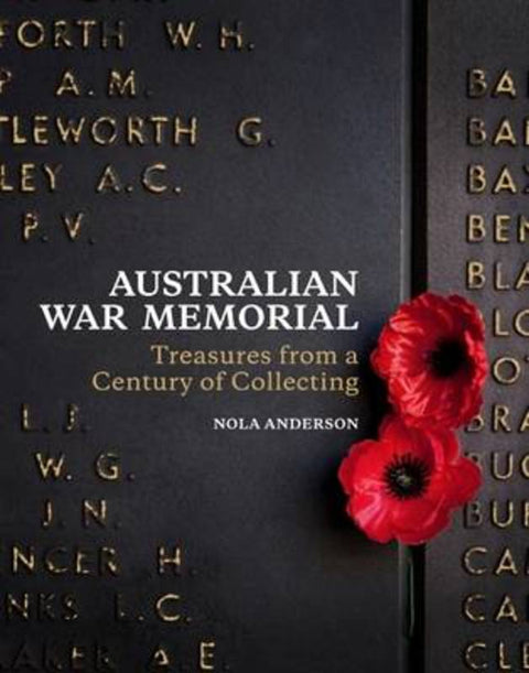 Australian War Memorial by Nola Anderson - 9781742660127