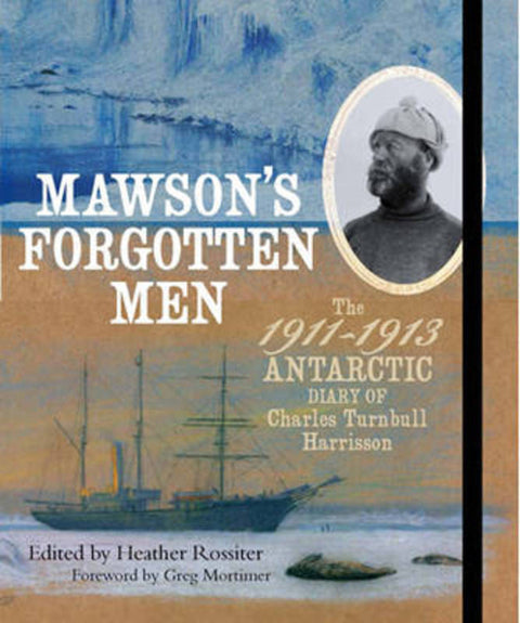 Mawson'S Forgotten Men by Heather Rossiter - 9781742661506
